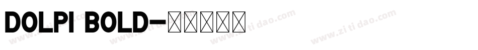 Dolpi Bold字体转换